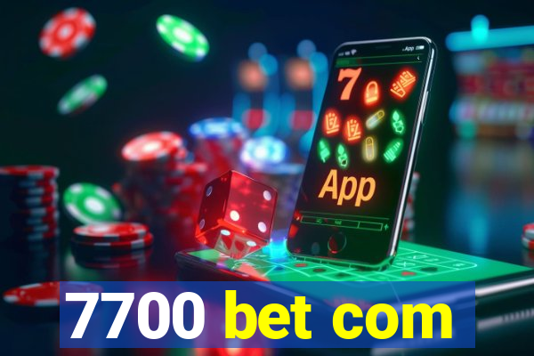 7700 bet com